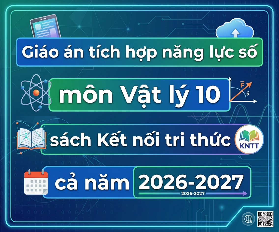 Giáo án tích hợp năng lực số môn Vật lý 10 sách Kết nối tri thức cả năm 2026-2027